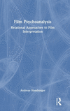 Film Psychoanalysis: Relational Approaches to Film Interpretation H 258 p. 24