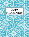 2019 Planner: Weekly and Monthly Calendar Organizer with Daily to Do Lists and Blue Cover January 2019 Through December 2019 P 1