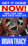 Get it Done Now!: Own Your Time, Take Back Your Life H 214 p. 20