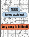 1000 Sudoku Puzzles very Easy to Difficult: Sudoku puzzle book for adults, Sudoku Book P 298 p. 21
