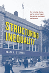 Structuring Inequality:How Schooling, Housing, and Tax Policies Shaped Metropolitan Development and Education '24