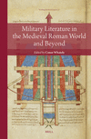 Military Literature in the Medieval Roman World and Beyond (Reading Medieval Sources, Vol. 8) '24