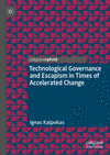 Technological Governance and Escapism in Times of Accelerated Change 2024th ed.(Information Technology and Global Governance) H