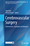 Cerebrovascular Surgery:Controversies, Standards and Advances (Advances and Technical Standards in Neurosurgery, Vol. 44) '23