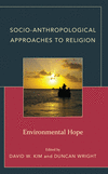Socio-Anthropological Approaches to Religion:Environmental Hope '24