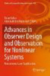 Advances in Observer Design and Observation for Nonlinear Systems (Studies in Systems, Decision and Control, Vol. 410)