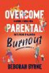 Overcome Parental Burnout P 24