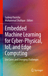 Embedded Machine Learning for Cyber-Physical, IoT, and Edge Computing 1st ed. 2024 H 23