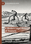 A Modern Legal History of Treasure(Palgrave Modern Legal History) paper XXII, 625 p. 24