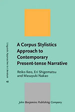 A Corpus Stylistics Approach to Contemporary Present-tense Narrative (Linguistic Approaches to Literature, Vol. 43) '24