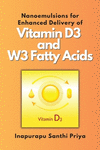 Nanoemulsions for Enhanced Delivery of Vitamin D3 and W3 Fatty Acids P 132 p. 23