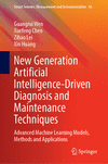 New Generation Artificial Intelligence-Driven Diagnosis and Maintenance Techniques 1st ed. 2024(Smart Sensors, Measurement and I