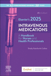 Elsevier's 2025 Intravenous Medications:A Handbook for Nurses and Health Professionals, 41st ed. '24
