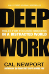 Deep Work: Rules for Focused Success in a Distracted World paper 304 p. 30