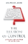 The Illusion of Control:A Practical Guide to Avoid Futile Struggles '24