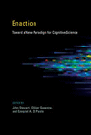 Enaction – Toward a New Paradigm for Cognitive Science H 472 p. 11