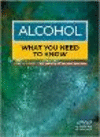 Alcohol:What You Need to Know (What You Need to Know Video Series) '20