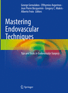 Mastering Endovascular Techniques:Tips and Tricks in Endovascular Surgery '24