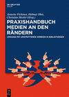 Praxishandbuch Medien an Den R　ndern: Umgang Mit Umstrittenen Werken in Bibliotheken(de Gruyter Praxishandbuch) H 250 p. 24
