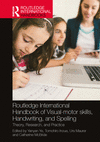 Routledge International Handbook of Visual-Motor Skills, Handwriting, and Spelling (Routledge International Handbooks)