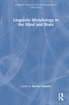 Linguistic Morphology in the Mind and Brain (Current Issues in the Psychology of Language) '22