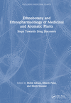 Ethnobotany and Ethnopharmacology of Medicinal and Aromatic Plants:Steps Towards Drug Discovery (Exploring Medicinal Plants)