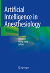 Artificial Intelligence in Anesthesiology 1st ed. 2023 H X, 87 p. 23