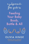A Judgement Free Guide to Feeding Your Baby P 288 p. 24