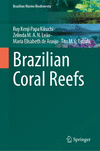 Brazilian Coral Reefs:A multidisciplinary approach, 2024 ed. (Brazilian Marine Biodiversity) '24