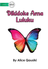 A Colourful Butterfly - Dikidoke Ama Luluku P 26 p. 22
