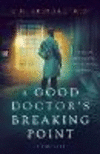 A Good Doctor's Breaking Point P 322 p. 25