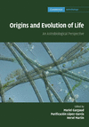 Origins and Evolution of Life:An Astrobiological Perspective (Cambridge Astrobiology, Vol. 6) '11