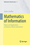 Mathematics of Information:Theory and Applications of Shannon-Wiener Information (Mathematics Study Resources, Vol.9) '24