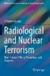 Radiological and Nuclear Terrorism (Advanced Sciences and Technologies for Security Applications)