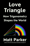 Love Triangle: How Trigonometry Shapes the World H 352 p. 24