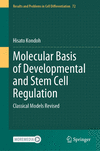 Molecular Basis of Developmental and Stem Cell Regulation(Results and Problems in Cell Differentiation Vol. 72) H XII, 255 p. 24