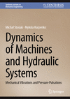 Dynamics of Machines and Hydraulic Systems 2024th ed.(Synthesis Lectures on Mechanical Engineering) H 24