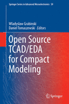 Open Source TCAD/EDA for Compact Modeling 1st ed. 2022(Springer Series in Advanced Microelectronics Vol.59) H c. 250 p. 22