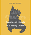 Sea Change – An Atlas of Islands in a Rising Ocean H 320 p. 23