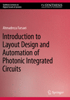 Introduction to Layout Design and Automation of Photonic Integrated Circuits 2023rd ed.(Synthesis Lectures on Digital Circuits &
