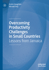 Overcoming Productivity Challenges in Small Countries:Lessons from Jamaica '24