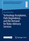 Technology Acceptance, Path Dependence, and the Demand for Robo-Advisory Services, 2024 ed. '24