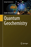 Quantum Geochemistry 1st ed. 2023(Springer Geochemistry) H 23