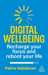 Digital Wellbeing – Recharge Your Focus and Reboot Your Life P 240 p. 25