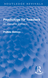 Psychology for Teachers:An Alternative Approach (Routledge Revivals) '24