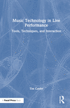 Music Technology in Live Performance:Tools, Techniques, and Interaction '23