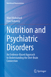 Nutrition and Psychiatric Disorders, 2024 ed. (Nutritional Neurosciences)