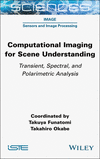 Computational Imaging for Scene Understanding:Transient, Spectral, and Polarimetric Analysis '24