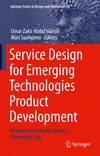 Service Design for Emerging Technologies Product Development (Springer Series in Design and Innovation, Vol. 29)