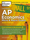 Cracking the AP Economics Micro & Macro Exams, 2020 ed. (College Test Preparation)